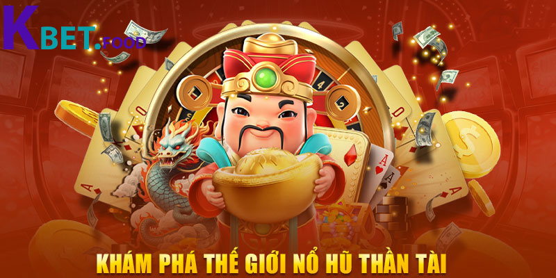 Các dòng game Kbet Nổ Hũ nổi bật