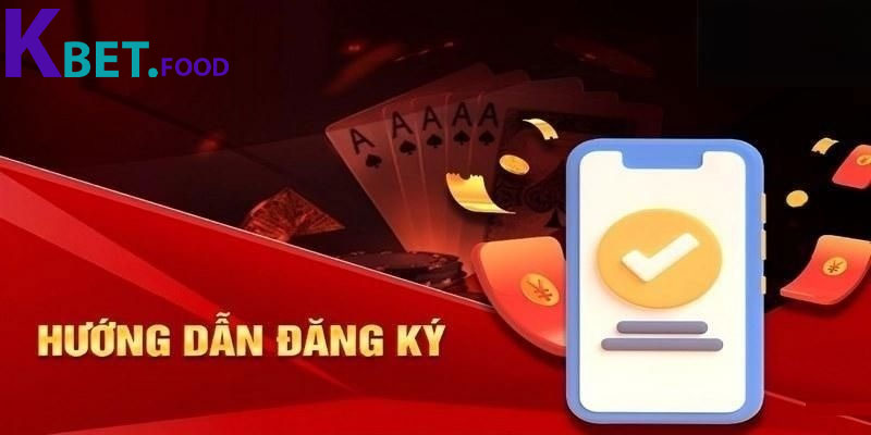 Hướng dẫn đăng ký Kbet với 3 thao tác siêu nhanh