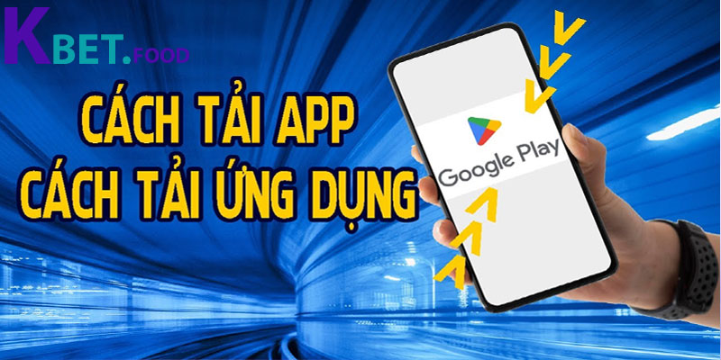 Hướng dẫn tải app Kbet chi tiết, đơn giản