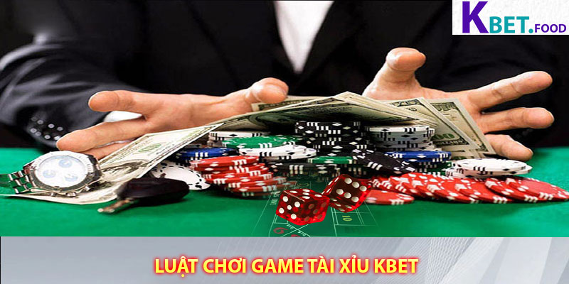 Luật chơi game tài xỉu Kbet