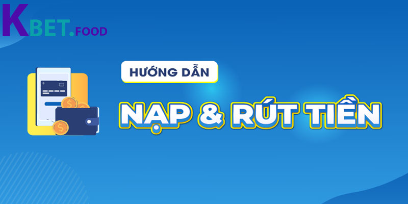 Nap Tien Kbet – Khoi Dau Cho Moi Cuoc Choi Tron Ven