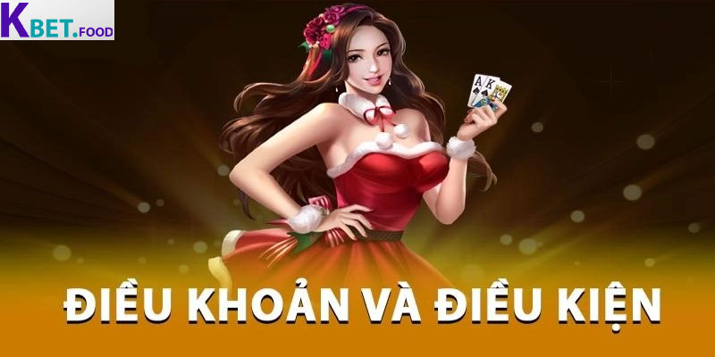 Tổng quan về điều khoản và điều kiện Kbet