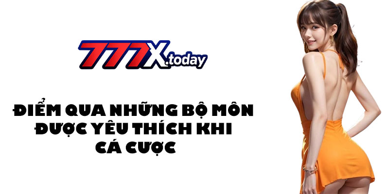 Thể Thao 777X – Cá Cược Chuyên Nghiệp, Đa Dạng Bộ Môn 3 Điểm qua những bộ môn được yêu thích khi cá cược